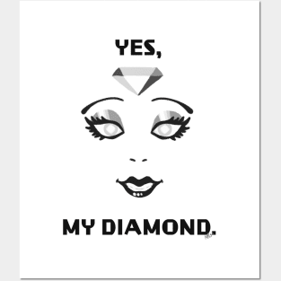 yes, my diamond Posters and Art